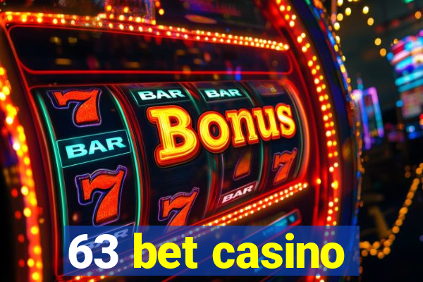 63 bet casino